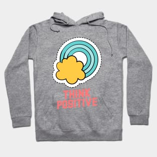 THINK POSITIVE Hoodie